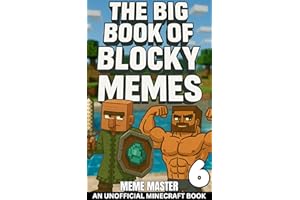 The Big Book of Blocky Memes 6 (Unofficial Minecraft Meme Books)