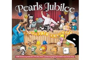 Pearls Jubilee: The Best, Worst, and Most Angrifying Pearls Before Swine Comic Strips