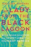 The Lady from the Black Lagoon: Hollywood Monsters