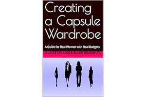 Creating a Capsule Wardrobe: A Guide for Real Women with Real Budgets
