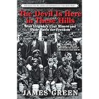 The Devil Is Here in These Hills: West Virginia's Coal Miners and Their Battle for Freedom