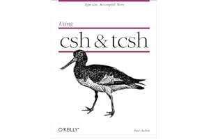 Using csh & tcsh (Nutshell Handbooks)