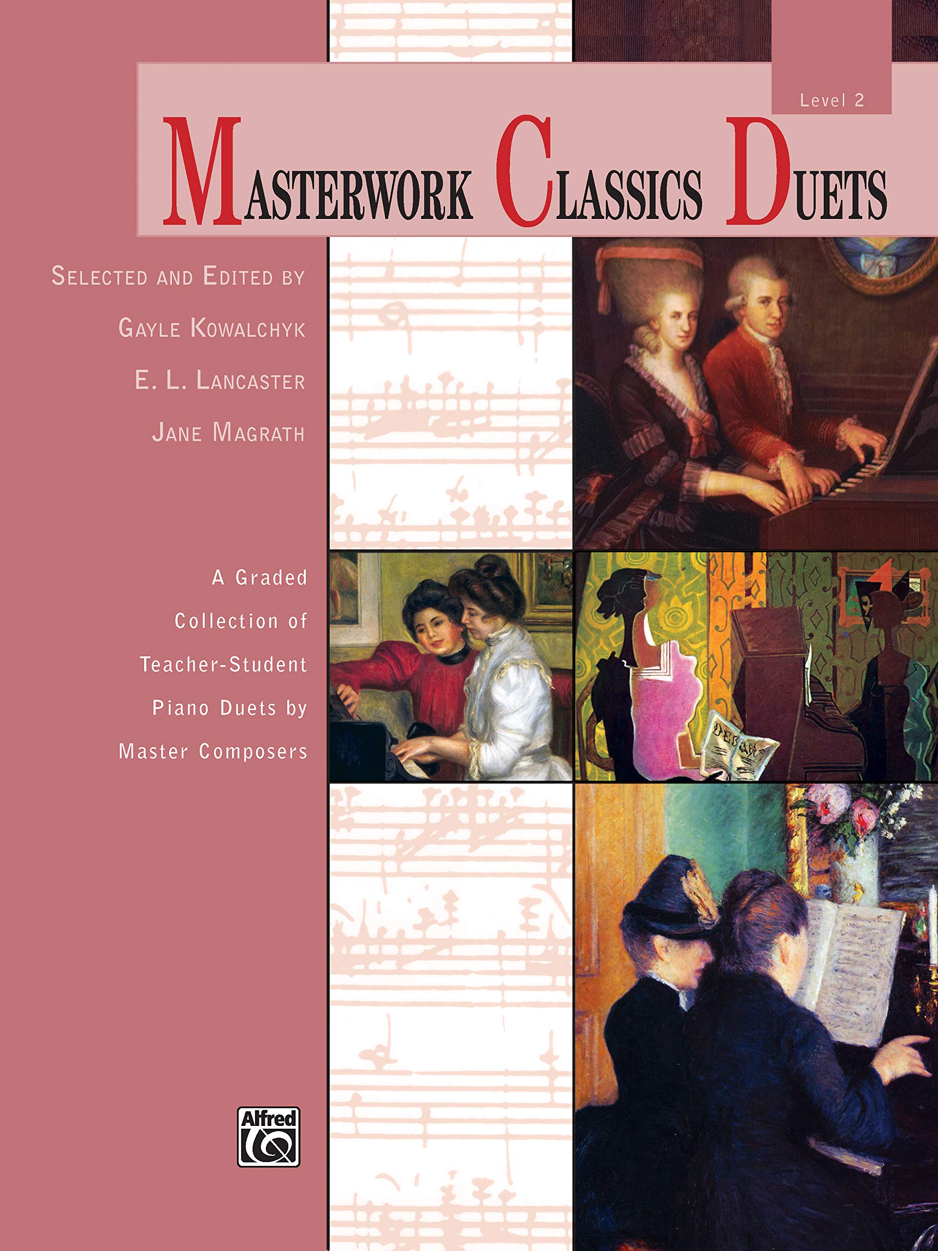 Masterwork Classics Duets, Level 2: A Graded Collection Of Teacher-Student Piano Duets By Master Composers (Alfred Masterwork Edition: Masterwork Classics Duets) (9780739095119)