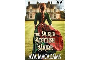 The Duke’s Scottish Bride: A Historical Regency Romance Novel (Scottish Duchesses Book 3)
