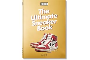 Sneaker Freaker. The Ultimate Sneaker Book. 45th Ed. (45th Edition)