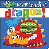 Never Touch a Dragon!