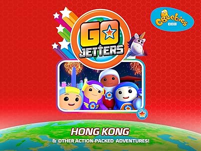 Watch Go Jetters - Hong Kong &amp; Other Adventures | Prime Video