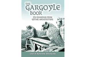 The Gargoyle Book: 572 Examples from Gothic Architecture