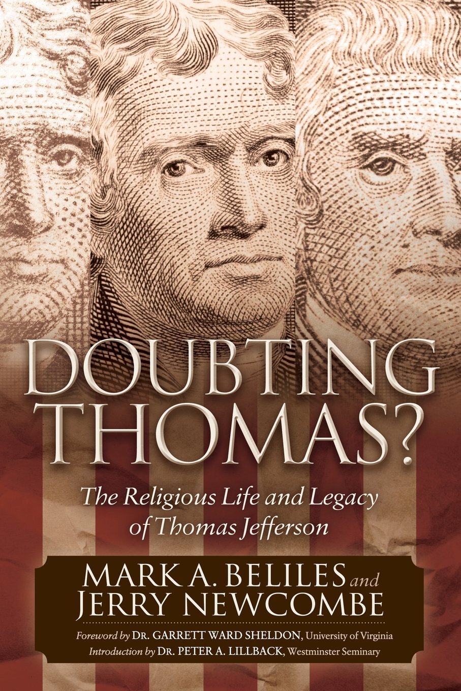 Doubting Thomas The Religious Life and Legacy of Thomas Jefferson Morgan James Faith Mark A Beliles Jerry New be Amazon Books