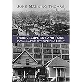 Redevelopment and Race: Planning a Finer City in Postwar Detroit (Great Lakes Books)