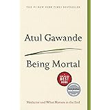 Being Mortal: Medicine and What Matters in the End