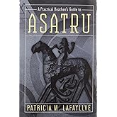 A Practical Heathen's Guide to Asatru