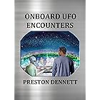 Onboard UFO Encounters: True Accounts of Contact with Extraterrestrials