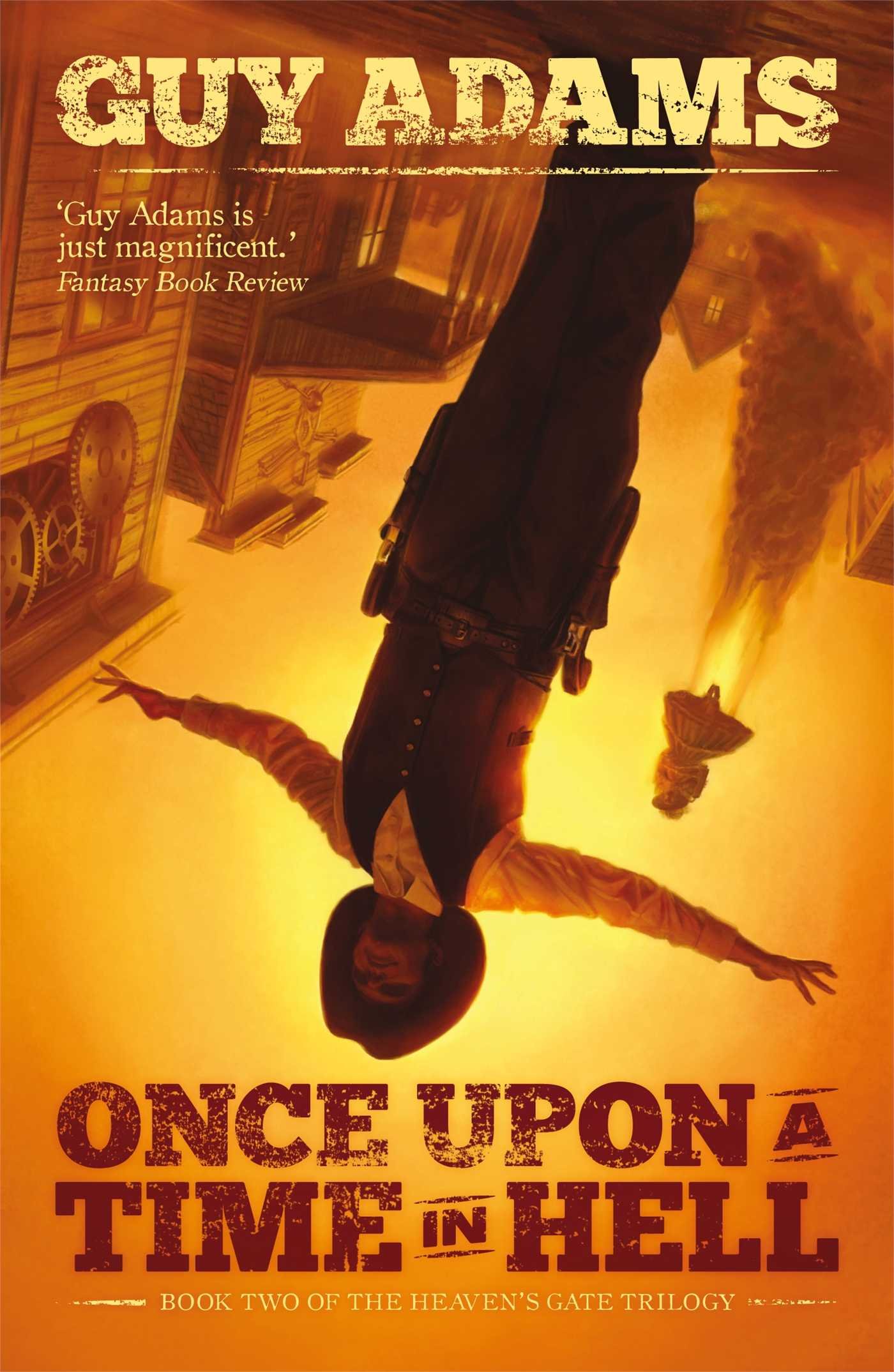 Once Upon A Time In Hell (Heaven'S Gate Trilogy) (9781781081563)