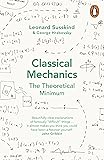 Classical Mechanics: The Theoretical Minimum