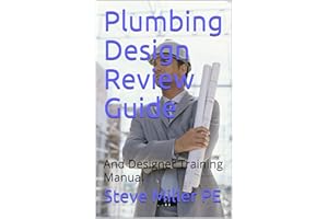 Plumbing Design Review Guide: And Designer Training Manual