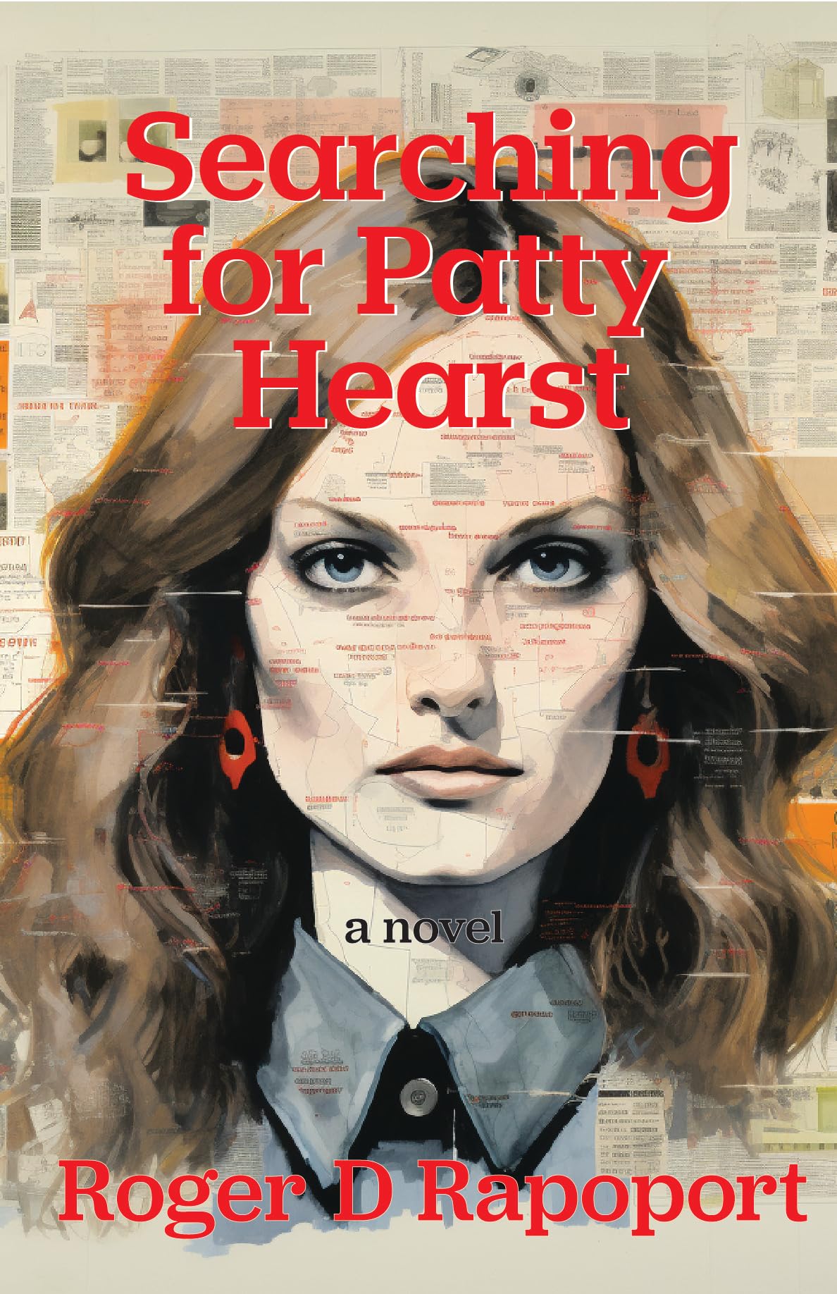 Searching for Patty Hearst : A True Crime Novel