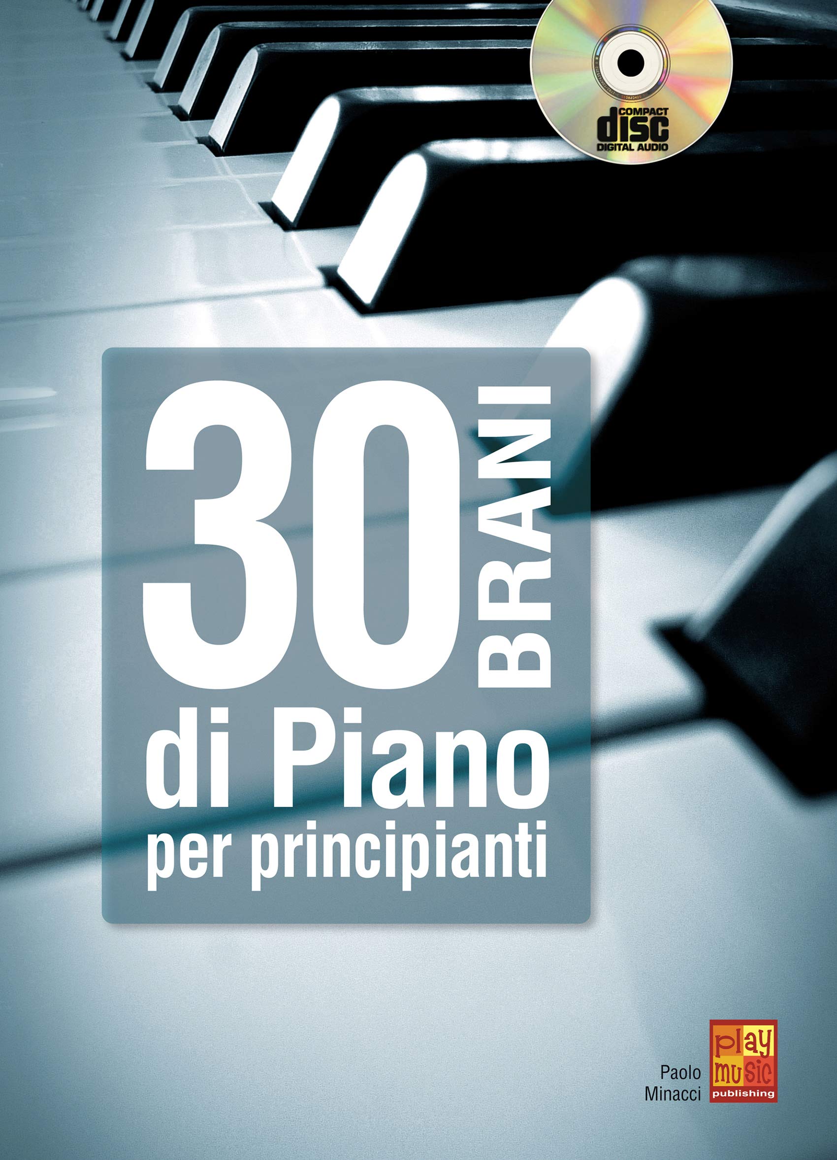 Amazon It 30 Brani Di Piano Per Principianti 1 Libro 1 Cd Paolo Minacci Libri