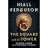 The Square and the Tower: Networks and Power, from the Freemasons to Facebook
