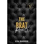 The Brat: Room 5 (Club V)