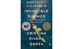 Liliana's Invincible Summer (Pulitzer Prize winner): A Sister's Search for Justice
