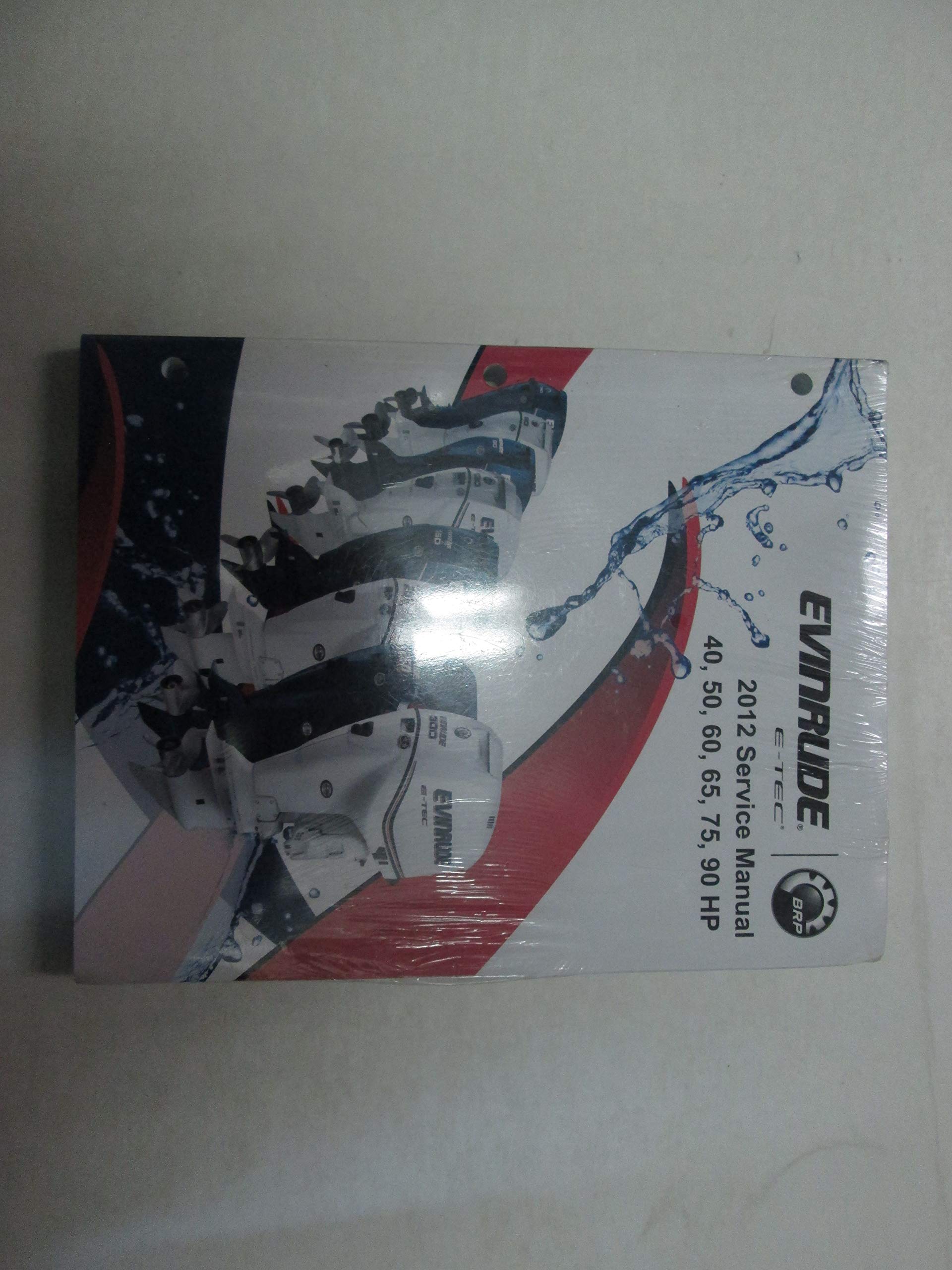 2012 Evinrude E-TEC 40 50 60 65 75 90 HP Service Repair Shop Manual 5008734  *** Paperback – 2011