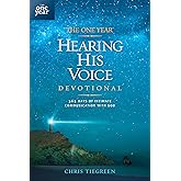 The One Year Hearing His Voice Devotional: 365 Days of Intimate Communication with God