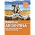 Fodor's Argentina: with the Wine Country, Uruguay & Chilean Patagonia (Full-color Travel Guide)