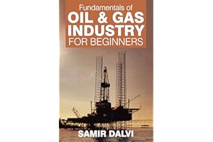 Fundamentals of Oil & Gas Industry for Beginners