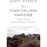 The Capitalism Papers: Fatal Flaws of an Obsolete System