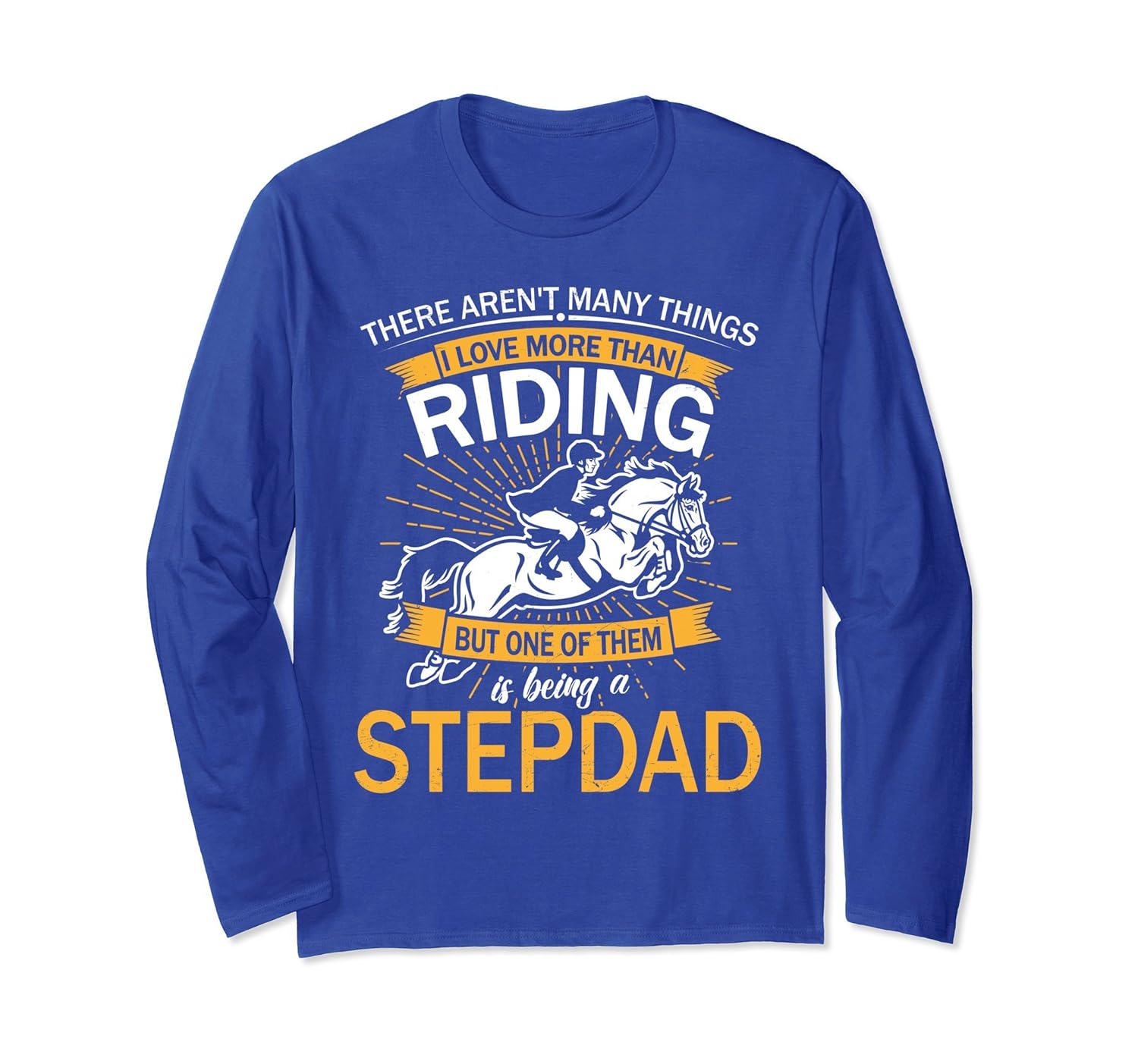 I Love Being A Stepdad More Than Riding Horse Long Sleeve-anz