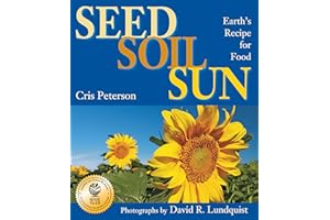Seed, Soil, Sun: Earth's Recipe for Food