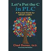 Let's Put the C in PLC: A Practical Guide for School Leaders book cover