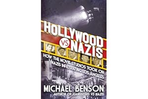 Hollywood vs. Nazis: How the Movie Studios Took On Nazis Infiltrating Los Angeles