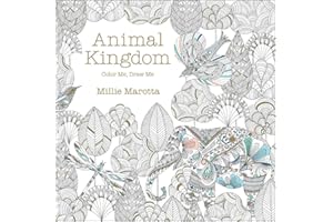 Animal Kingdom: Color Me, Draw Me (A Millie Marotta Adult Coloring Book)