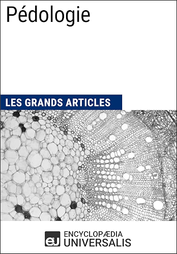 Download Pédologie: Les Grands Articles d'Universalis PDF