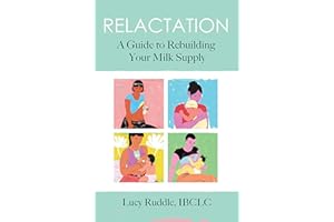 Relactation: A Guide to Rebuilding Your Milk Supply