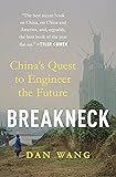 Breakneck: China's Quest to Engineer the Future