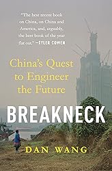 Breakneck: China's Quest to Engineer the Future