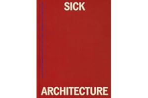 Sick Architecture