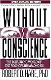 Without Conscience: The Disturbing World of the Psychopaths Among Us