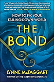 The Bond: How to Fix Your Falling-Down World