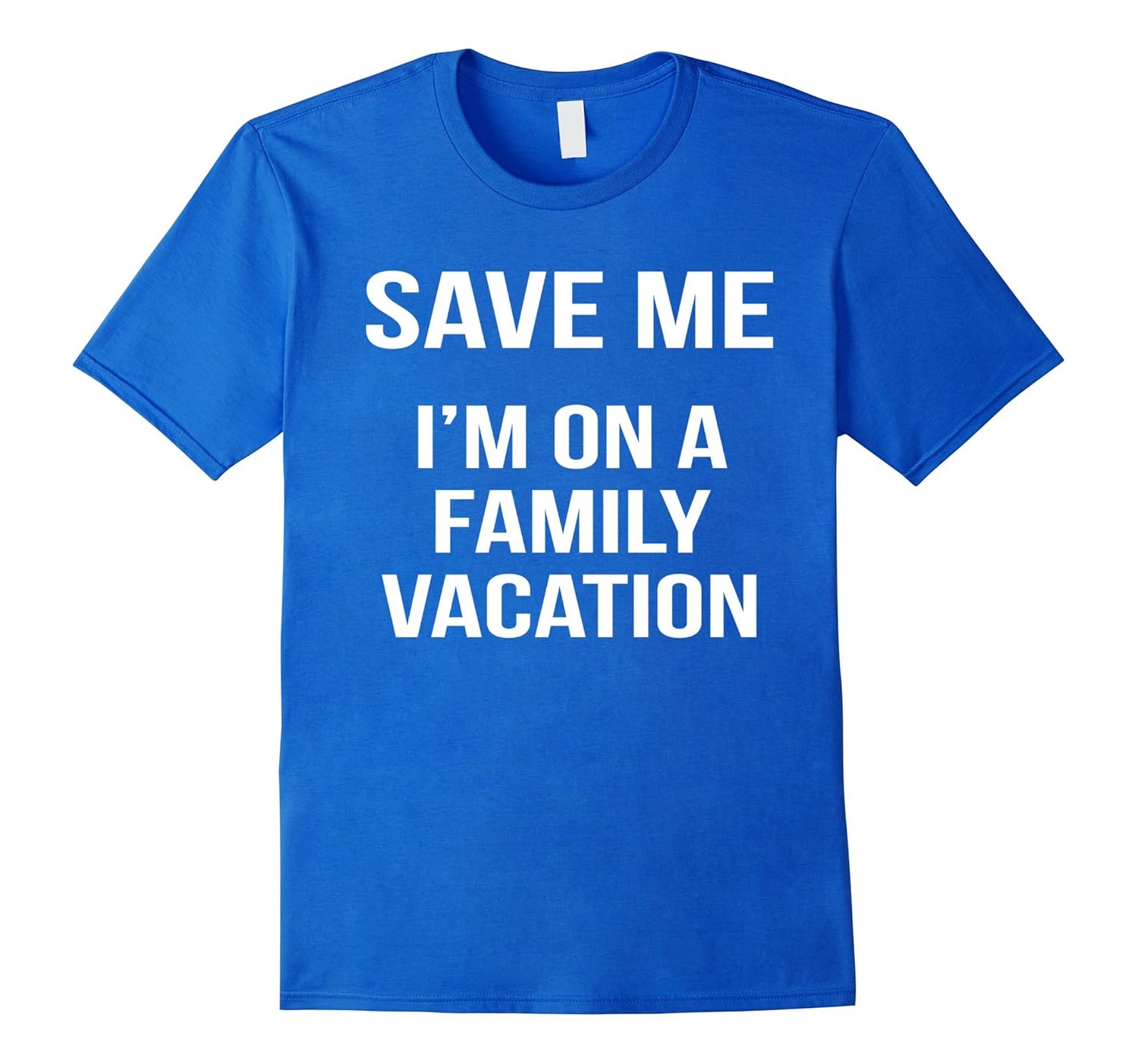 Save Me Family Vacation Shirt Funny Group Travel Road TripCD Canditee