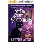 The Stolen Spirit Photographs: A Titian O’Toole Paranormal Cozy No-Murder Mystery (Titian O'Toole Paranormal Cozy No-Murder Mysteries)