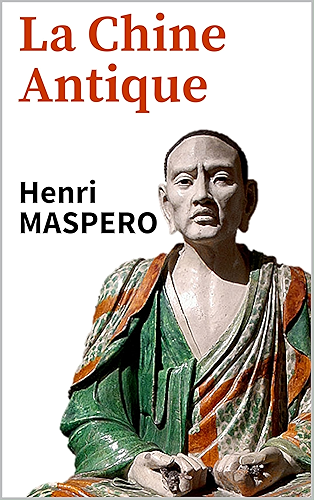 Download LA CHINE ANTIQUE (édition 1927) (annoté) PDF