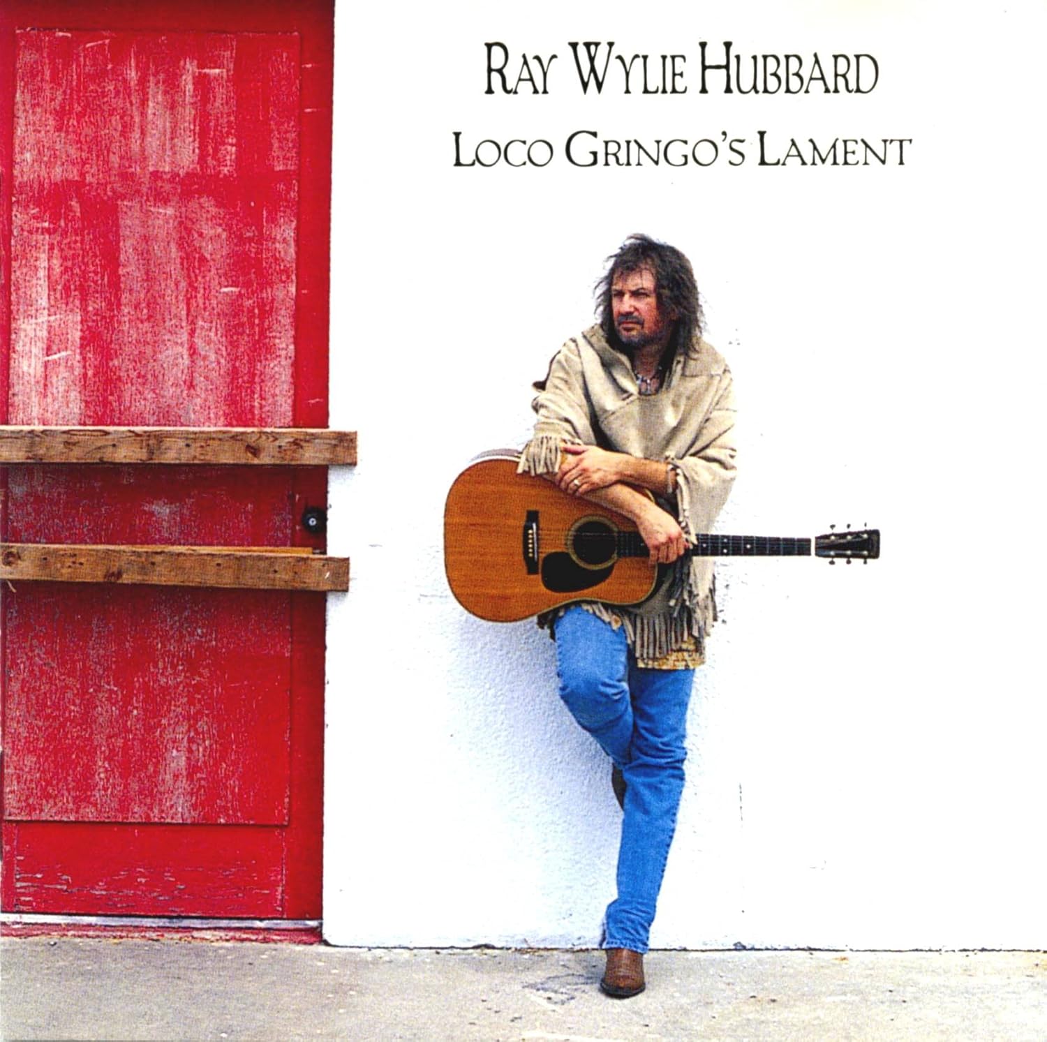 Ray Willie Hubbard - Loco Gringo's Lament