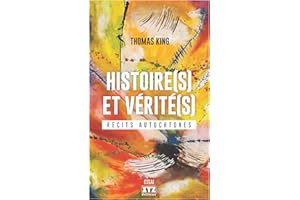 Histoire(s) et vérité(s): Récits autochtones (French Edition)