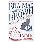Feline Fatale: A Mrs. Murphy Mystery