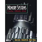 Memory Systems: Cache, DRAM, Disk