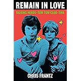 Remain in Love: Talking Heads, Tom Tom Club, Tina